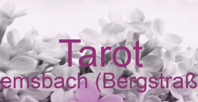 Tarot Hemsbach (Bergstraße) | Top-Experten für Kartenlegen, Wahrsagen, Hellsehen, Zukunftsdeutung.